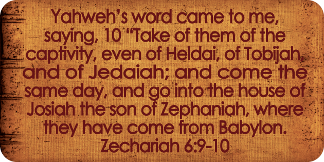 Zechariah 6 9 10