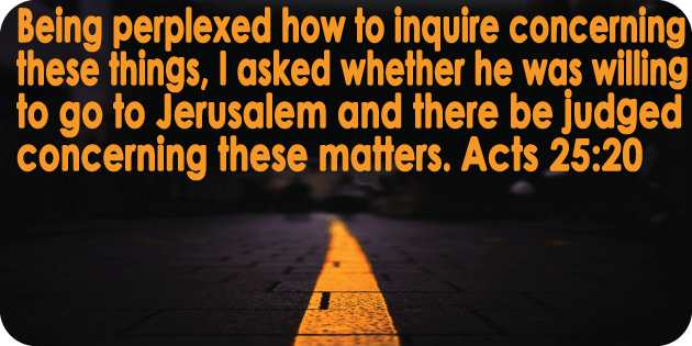 Acts 25 20