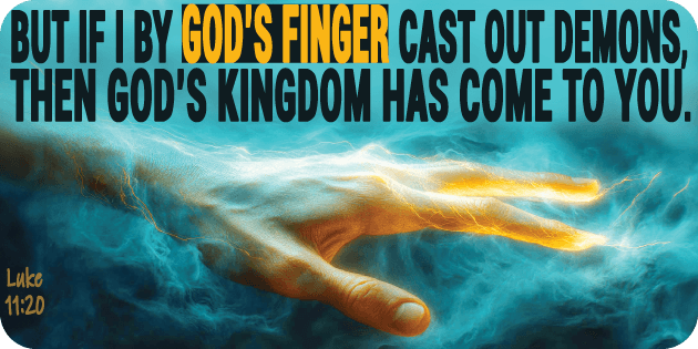 Luke 11 20 Luke 11 20