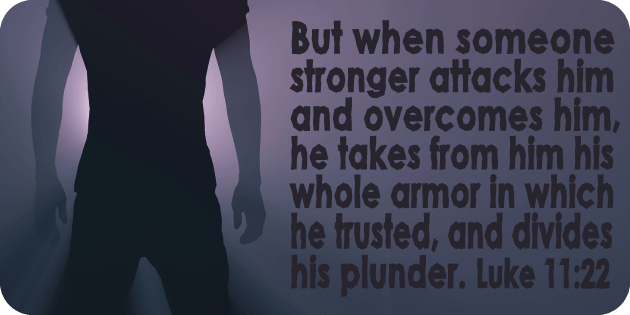 Luke 11 22 Luke 11 22