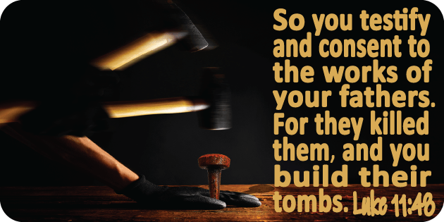 Luke 11 48 Luke 11 48