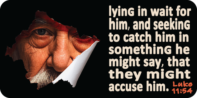 Luke 11 54 Luke 11 54