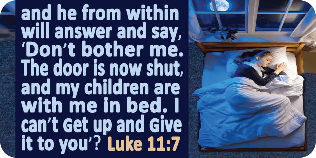 Luke 11 7 Luke 11 7