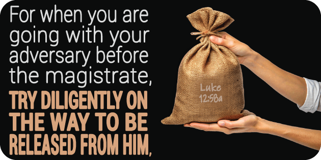 Luke 12 58a