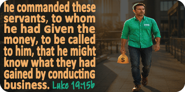 Luke 19 15b