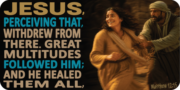 Matthew 12 15