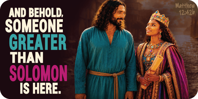 Matthew 12 42b