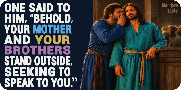 Matthew 12 47