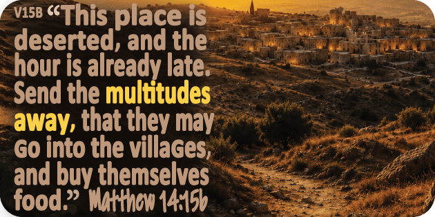 Matthew 14 15b