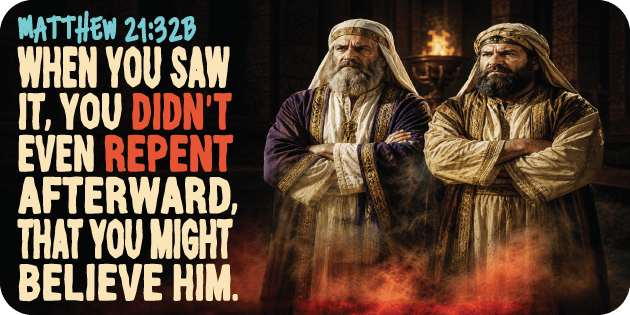 Matthew 21 32b